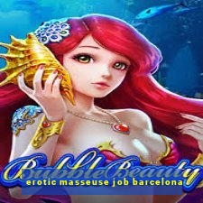 erotic masseuse job barcelona